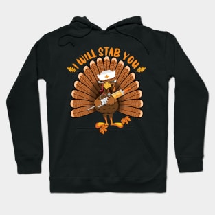 I'll stab you funny nurse thanksgiving gift Hoodie